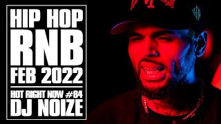 🔥 Hot Right Now 84  Urban Club Mix February 2022  New Hip Hop RampB Rap Songs  DJ Noize [upl. by Lairbag]