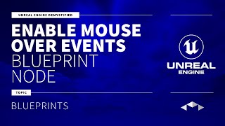 ENABLE MOUSE OVER EVENTS  BLUEPRINT NODE  UNREAL ENGINE  UE4  UE5 [upl. by Livvyy]