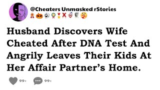 Husband Discovers Wife Cheated After DNA Test And Angrily Leaves Their Kids At Her AP’s Home [upl. by Kinna860]