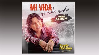 Mi vida no vale nada  Live  Edson Morales  2021 Oficial [upl. by Modeste952]