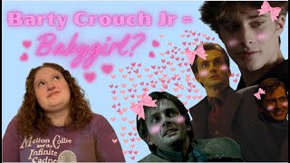 The Babygirlification of Barty Crouch Jr [upl. by Aicetal451]