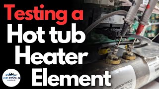 Testing a Hot Tub Heater Element  How to Test a Balboa Hot Tub Heater  Hot Tub Not Heating Up [upl. by Lifton]