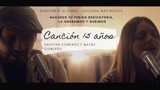 15 años para dedicar  Cristian Cisneros  Damaris Videoclip [upl. by Warfeld]