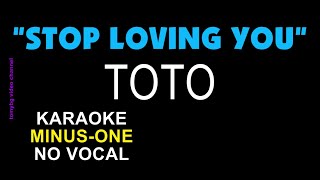 Toto  Stop Loving You Karaoke  minus one  no vocal [upl. by Yenwat]