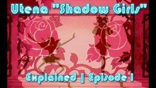 Utena quotShadow Girlsquot Explained  Episode 1 Analysis [upl. by Ettenaj906]