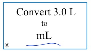 Convert 3 L to mL 3 Liters to Milliliters [upl. by Cadmarr164]