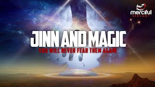 JINN amp MAGIC EXPLAINED NEVER FEAR JINN AGAIN [upl. by Adama]