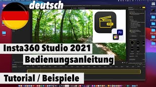 Insta360 Studio App 2021  Bedienungsanleitung  deutsch  Tutorial  Beispiele [upl. by Innor]