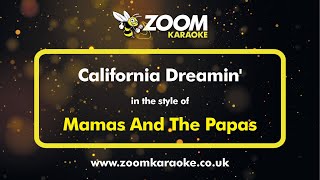 Mamas And The Papas  California Dreamin  Karaoke Version from Zoom Karaoke [upl. by Powel]