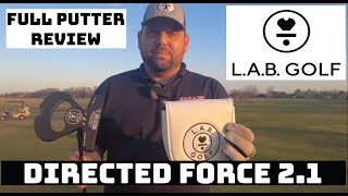 LAB Golf Directed Force 21 Putter Review [upl. by Leiru]