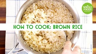 How to Cook Brown Rice  Freshly Made  Whole Foods Market [upl. by Anitrak597]