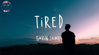 Gavin James  Tired Lyric Video [upl. by Aliza]