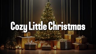 Cozy Little Christmas  Katy Perry Lyrics  Mix  The Christmas Song… [upl. by Omik]