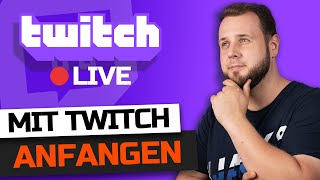 🎬 TWITCH STREAM TUTORIAL für ANFÄNGER 2021 [upl. by Einnep]