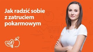 Jak radzić sobie z zatruciem pokarmowym  Kamila Lipowicz  Porady dietetyka klinicznego [upl. by Lapham]