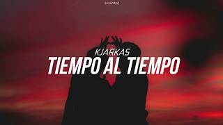 Kjarkas  Tiempo al tiempo letra [upl. by Eleen]