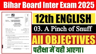 Class 12th English Bihar Board Exam 2025  A Pinch of Snuff All Objectives [upl. by Cadman158]