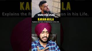 Karan Aujla Talk About Meditation How Mediation Change Aujlas Life  Secret of his success [upl. by Radke]