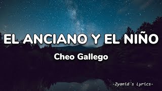 Cheo Gallego  El Anciano y El Niño LetraLyrics [upl. by Ahseikan]