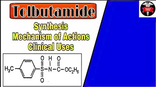 Synthesis of Tolbutamide  Mechanism of Actions Uses  Medicinal chemistry 5th sem B Pharm [upl. by Holmen]