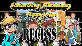 RECESS Theme  Saturday Morning Acapella [upl. by Annalise502]