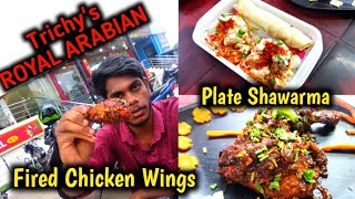 Royal Arabian Restaurant  Trichy  plate Shawarma Fired Chicken Wings Tasted  Thuraiyur Pasanga [upl. by Yelsa923]