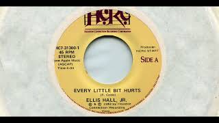 ELLIS HALL JR  EVERY LITTLE BIT HURTS 1982  ASIDE  7 VINYL  80S  COVER [upl. by Hulburt]