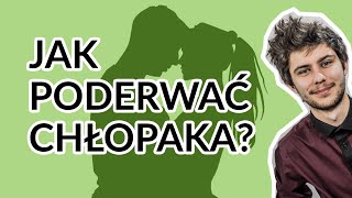 Jak poderwać chłopaka  Pytasz Wiesz [upl. by Enilorac933]