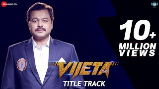 Vijeta  Title Track  Subodh Bhave Pooja Sawant Sushant S Pritam K  Avadhoot Gupte Rohan Rohan [upl. by Freytag]