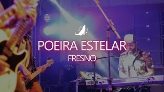 Fresno  Poeira Estelar A Sinfonia de tudo que há  Ao vivo [upl. by Keane883]