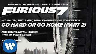 Wiz Khalifa Trey Songz French Montana amp Ty Dolla ign  Go Hard or Go Home Part 2 Furious 7 [upl. by Osanna]