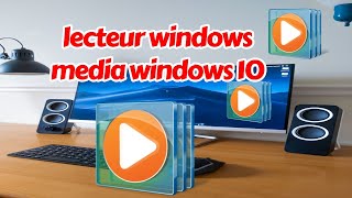 Tuto  Comment retrouver le lecteur Windows Media  Windows 10 [upl. by Ibok]