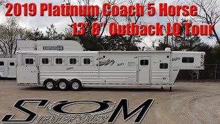 2019 Platinum Coach 5 Horse with 138 Outback LQ Tour [upl. by Missie]