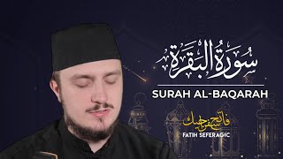 SURAH BAQARAH 02  Fatih Seferagic  Ramadan 2020  Quran Recitation w English Translation [upl. by Carola]