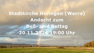 Andacht zum Buß und Bettag am 20112024 um 1900 Uhr LIVE in der Stadtkirche HeringenWerra [upl. by Yarb537]