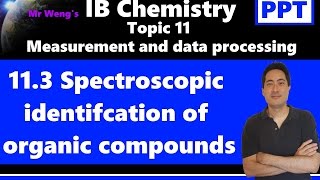 IB Chemistry Topic 113 Spectroscopic identification of organic compounds [upl. by Ahsekyt]