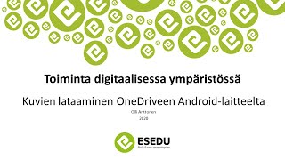 Kuvan tallennus OneDriveen Androidlaitteet [upl. by Leavitt145]