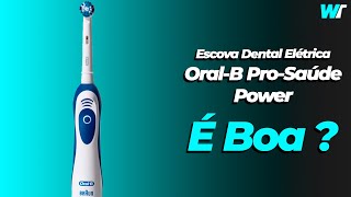 Escova Dental Elétrica OralB ProSaúde Power É Boa [upl. by Annhej]