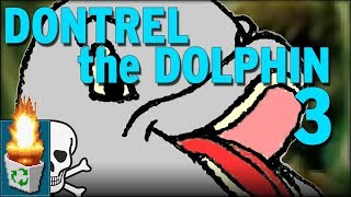 Garbage Game quotDontrel the Dolphin 3quot [upl. by Neraj]