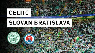 UEFA Champions League  CELTIC vs SLOVAN BRATISLAVA  Atmosphere amp Highlights [upl. by Sarine]