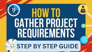 How To Gather Project Requirements in 7 Easy STEPS [upl. by Schoenberg304]