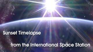 Sunset Timelapse from the International Space Station [upl. by Enomar]