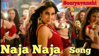 Naja Naja Song  New Song 2020 Naja Naja  Sooryavanshi Movie Song  Akshay Kumar Katrina kaif Aja [upl. by Syned948]