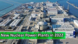 New Nuclear Power Plants 2022 [upl. by Akira]