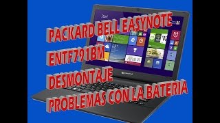 PORTATIL PACKARD BELL EASYNOTE ENTF71BM  DESMONTAJE  PROBLEMAS DE BATERIA  CARACTERISTICAS [upl. by Adorl36]