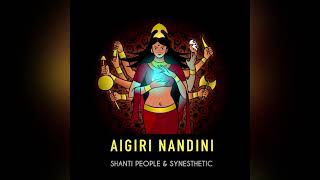 Shanti People amp Synesthetic  Aigiri Nandini SA [upl. by Mackenzie]