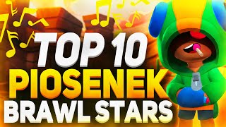 🏆 TOP 10 PIOSENEK O BRAWL STARS [upl. by Yerfoeg]