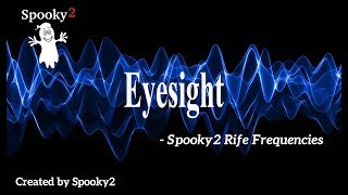 Eyesight  Spooky2 Rife Frequencies [upl. by Grizelda]