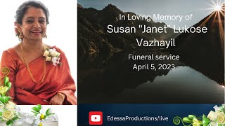 Susan quotJanetquot Lukose Vazhayil  Funeral Service [upl. by Nohshan652]