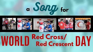 A Song For World Red CrossRed Crescent Day [upl. by Hagan]